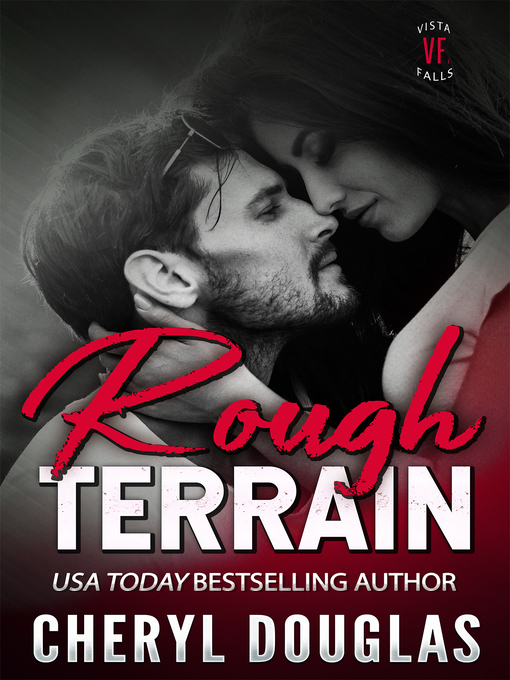 Title details for Rough Terrain (Small Town Second Chance Romance) by Cheryl Douglas - Available